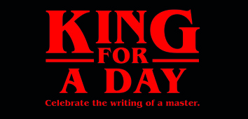 Celebrate the writing of a master and be King For A Day….