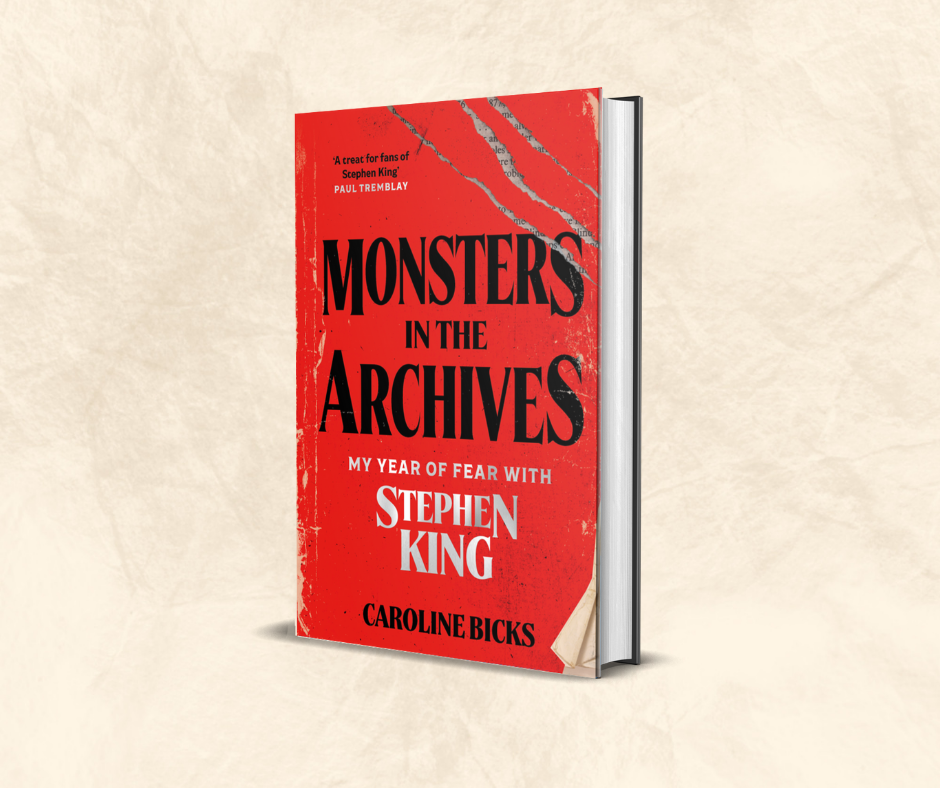 Hodder & Stoughton to publish Monsters in the Archives: My Year of Fear with Stephen King by Caroline Bicks